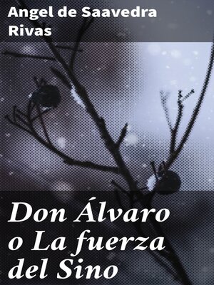 cover image of Don Álvaro o La fuerza del Sino